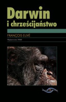 Darwin i chrześcijaństwo - Euvé François