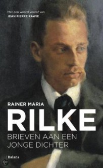 Brieven aan een jonge dichter - Rainer Maria Rilke