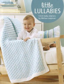 Little Lullabies: 5 Knit Baby Afghans - Melissa Leapman