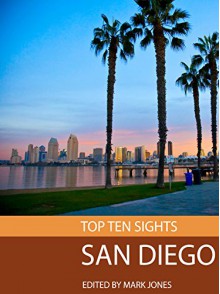 Top Ten Sights: San Diego - Mark Jones