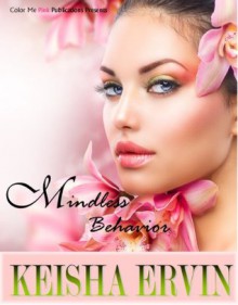 Mindless Behavior (Chapters 1-3) (Reckless) - Keisha Ervin