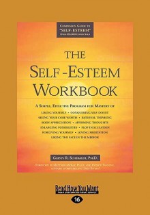 The Self-Esteem Workbook - Glenn R. Schiraldi