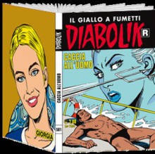 Diabolik R n. 581: Caccia all'uomo - Mario Gomboli, Patricia Martinelli, Stefano Toldo, Franco Paludetti