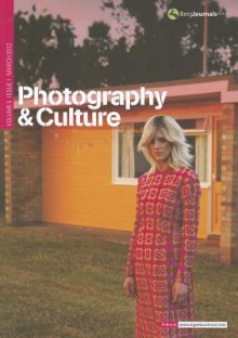 Photography and Culture Volume 5 Issue 1 - Kathy Kubicki, Thy Phu, Val Williams