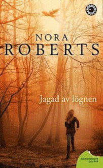 Jagad av lögnen - Nora Roberts