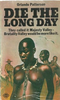 Die the Long Day - Orlando Patterson