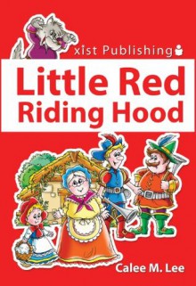 Little Red Riding Hood (Discover Fairy Tales) - Calee M. Lee