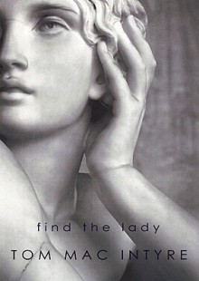 Find the Lady - Tom MacIntyre