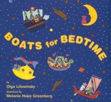 Boats for Bedtime - Olga Litowinsky, Melanie Hope Greenberg