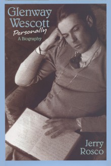 Glenway Wescott Personally: A Biography - Jerry Rosco