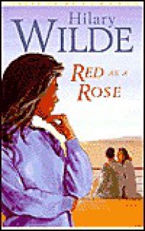 Red As A Rose - Hilary Wilde