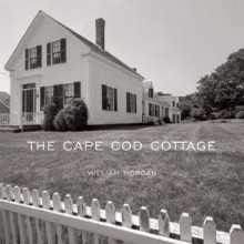 The Cape Cod Cottage - William Morgan, Daniel V. Scully