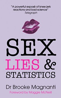 Sex, Lies & Statistics - Dr Brooke Magnanti