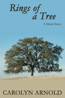 Rings of a Tree - Carolyn Arnold