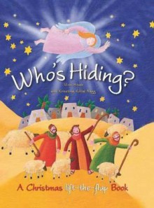 Who's Hiding?: A Christmas Lift-The-Flap Book. Vicki Howie - Howie, Vicki Howie