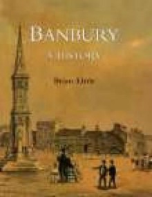 Banbury: A History (None) - Brian Little