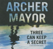 Three Can Keep a Secret - Archer Mayor, Tom Taylorson