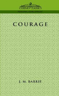 Courage - J.M. Barrie