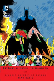 Grandes Autores de Batman: Alan Davis - Mi principio... y mi probable fin - Alan Davis, Mike W. Barr