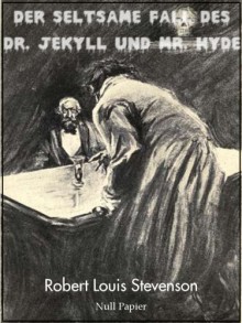 Der seltsame Fall des Dr. Jekyll und Mr. Hyde - Illustrierte Fassung (Horror bei Null Papier) - Robert Louis Stevenson, Charles Raymond Macauley, Grete Rambach