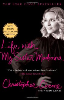 Life with My Sister Madonna - Christopher Ciccone;Wendy Leigh
