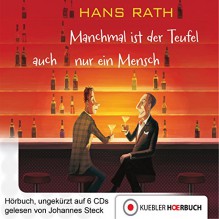 Manchmal ist der Teufel auch nur ein Mensch - Hans Rath, Johannes Steck