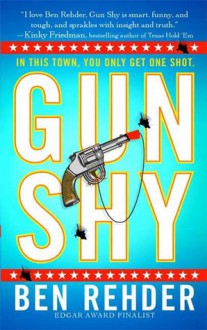 Gun Shy: A Blanco County, Texas, Novel - Ben Rehder