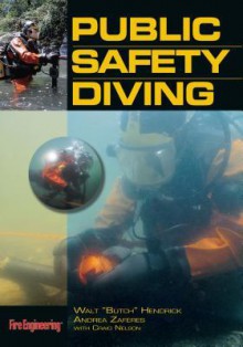 Public Safety Diving - Walt Hendrick, Craig Nelson