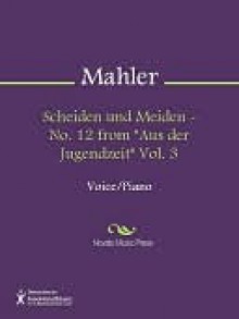 Scheiden und Meiden - No. 12 from "Aus der Jugendzeit" Vol. 3 - Gustav Mahler