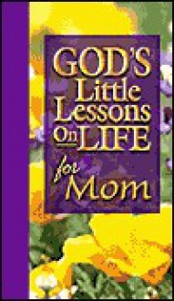 God's Little Lessons on Life for Mom - Honor Books