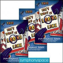 Thalia Kids' Book Club: Pseudonymous Bosch's This Isn't What It Looks Like - Pseudonymous Bosch, Symphony Space, Symphony Space