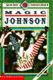 Magic Johnson (Sports Shots Collector's, Book 4) - Chip Lovitt