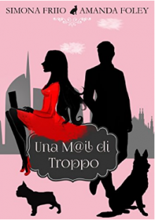 Una mail di troppo - Simona Friio, Amanda Foley