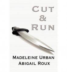 (CUT & RUN) BY Urban, Madeleine(Author)Paperback on (09 , 2008) - Madeleine Urban