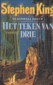 Het teken van drie (De Donkere Toren, #2) - Hugo Timmerman, Phil Hale, Stephen King