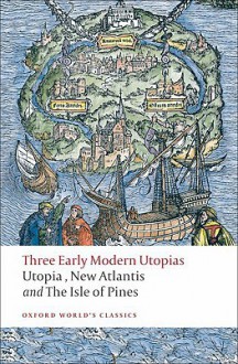 Three Early Modern Utopias - Thomas More, Francis Bacon, Henry Neville, Susan Bruce