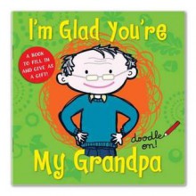 I'm Glad You're My Grandpa - Cathy Phelan, Danielle McDonald