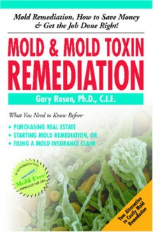 Mold & Mold Toxin Remediation - Gary Rosen