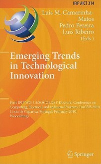 Emerging Trends in Technological Innovation - Luis Camarinha-Matos