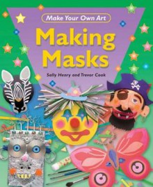 Making Masks - Sally Henry