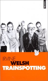 Trainspotting - Irvine Welsh, Eric Lindor Fall