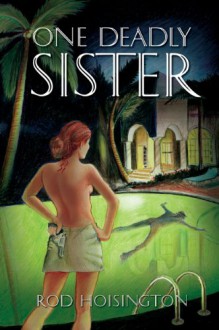 One Deadly Sister - Rod Hoisington