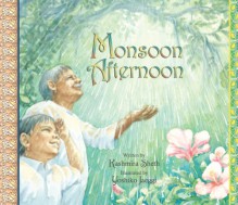 Monsoon Afternoon - Kashmira Sheth, Yoshiko Jaeggi