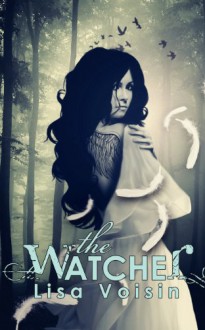 The Watcher - Lisa Voisin