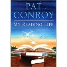 My Reading Life - Pat Conroy