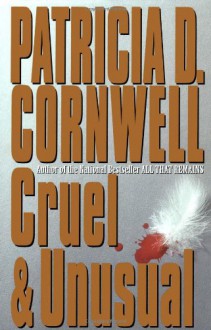 Cruel & Unusual - Patricia Cornwell