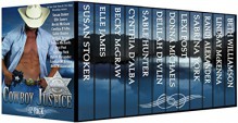 Cowboy Justice 12-Pack - Susan Stoker, Lexi Post, Becky McGraw, Sabrina York, Cynthia D'Alba, Randi Alexander, Sable Hunter, Donna Michaels, Lindsay McKenna, Delilah Devlin, Beth Williamson, Elle James