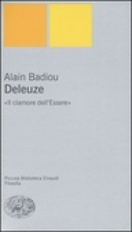 Deleuze. «Il clamore dell'Essere» - Alain Badiou, Davide Tarizzo