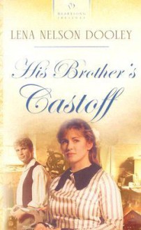 His Brother's Castoff - Lena Nelson Dooley