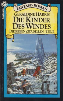 Die Kinder des Windes (Die Sieben Zitadellen, #2) - Geraldine Harris, Mechtild Sandberg